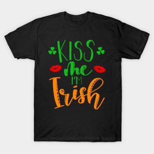 Kiss me Im Irish on Paddy Day T-Shirt